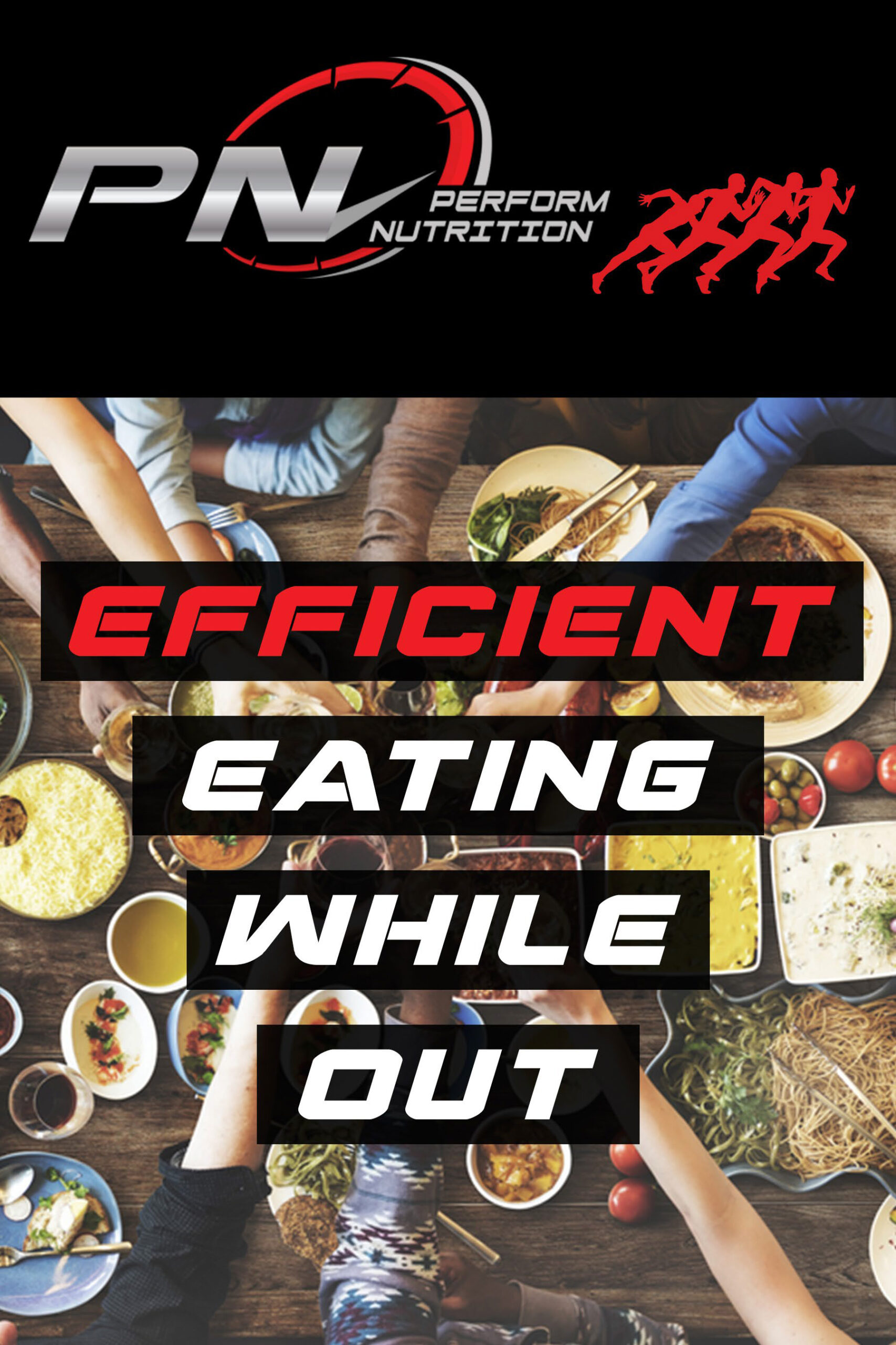 https://performnutritionusa.com/wp-content/uploads/2020/12/V2-Efficient-Eat-While-Out-1-scaled.jpg